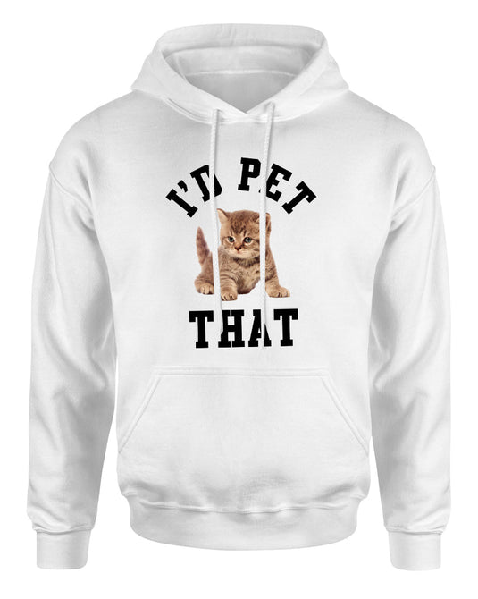 Unisex | I'd Pet That | Hoodie - Arm The Animals Clothing Co.