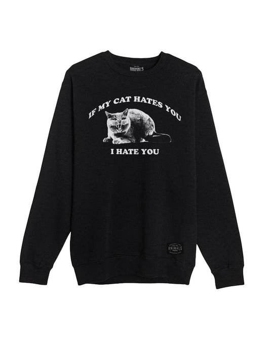 Unisex | If My Cat Hates You | Crewneck Sweatshirt - Arm The Animals Clothing LLC