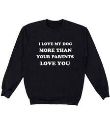 Unisex | Love My Dog | Crewneck Sweatshirt - Arm The Animals Clothing Co.