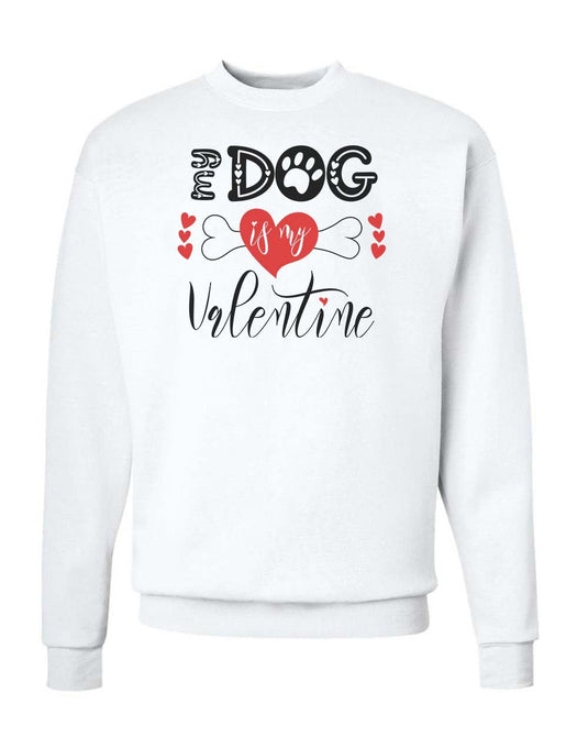 Unisex | My Dog is my Valentine | Crewneck Sweatshirt - Arm The Animals Clothing Co.