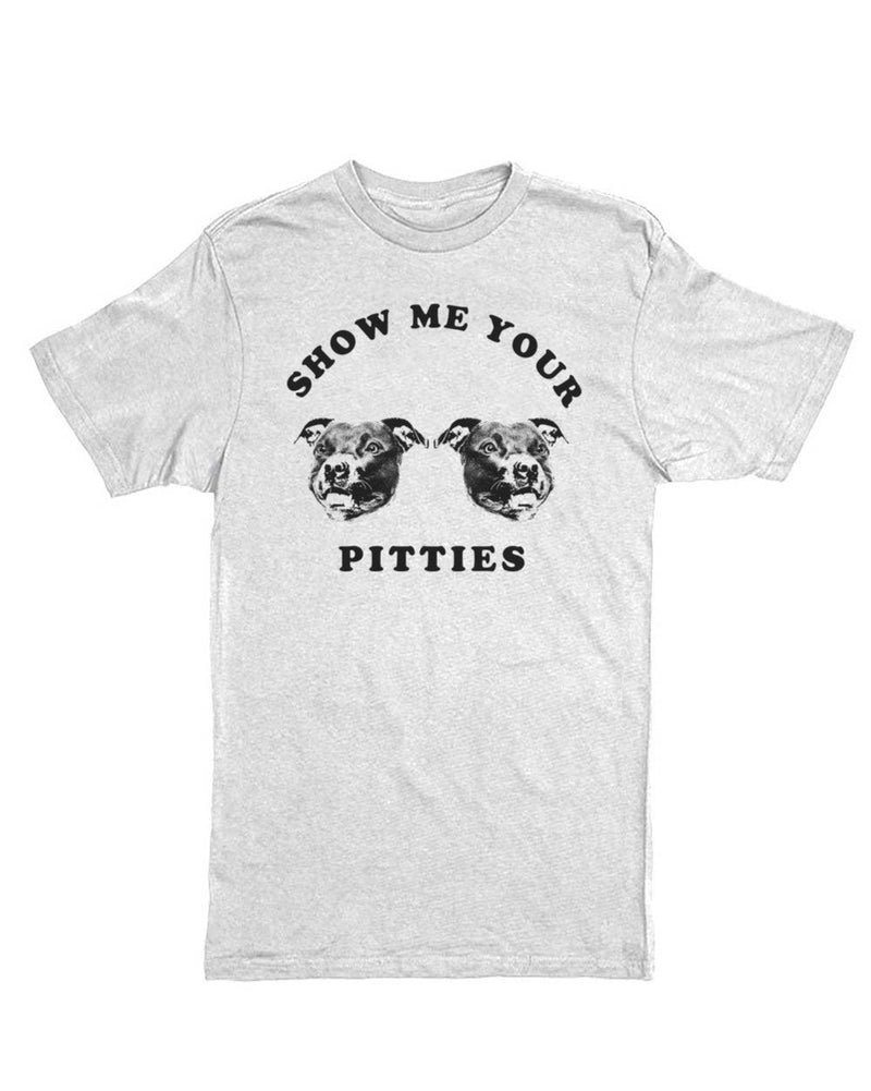 Show Me Your Pitties T-Shirt, American Pit Bull, Dog Apparel
