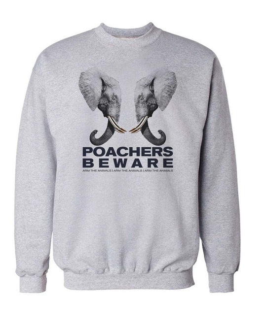 Unisex | Poachers Beware | Crewneck Sweatshirt - Arm The Animals Clothing Co.
