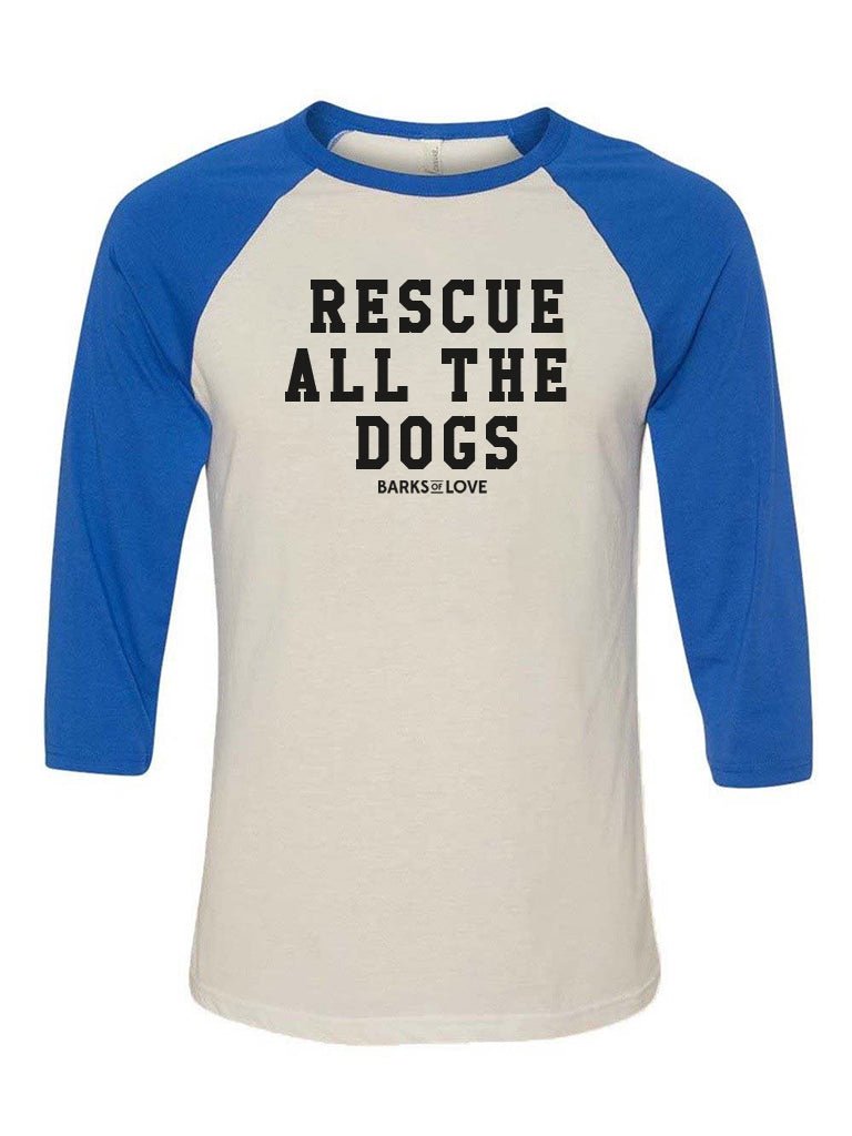 Load image into Gallery viewer, Unisex | Rescue All The Dogs | 3/4 Sleeve Raglan - Arm The Animals Clothing Co.
