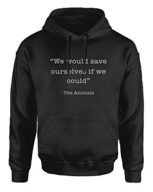 Unisex | Save Ourselves | Hoodie - Arm The Animals Clothing Co.