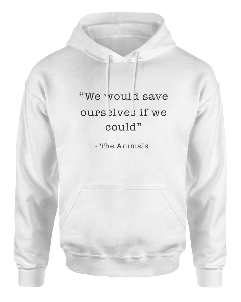 Load image into Gallery viewer, Unisex | Save Ourselves | Hoodie - Arm The Animals Clothing Co.
