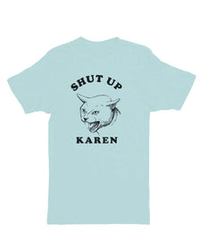 Unisex | Shut Up Karen | Crew - Arm The Animals Clothing Co.