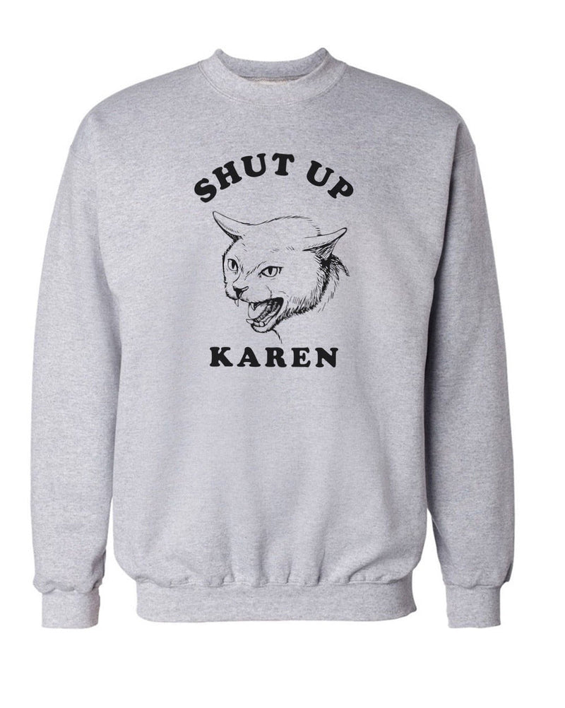 Load image into Gallery viewer, Unisex | Shut Up Karen | Crewneck Sweatshirt - Arm The Animals Clothing Co.
