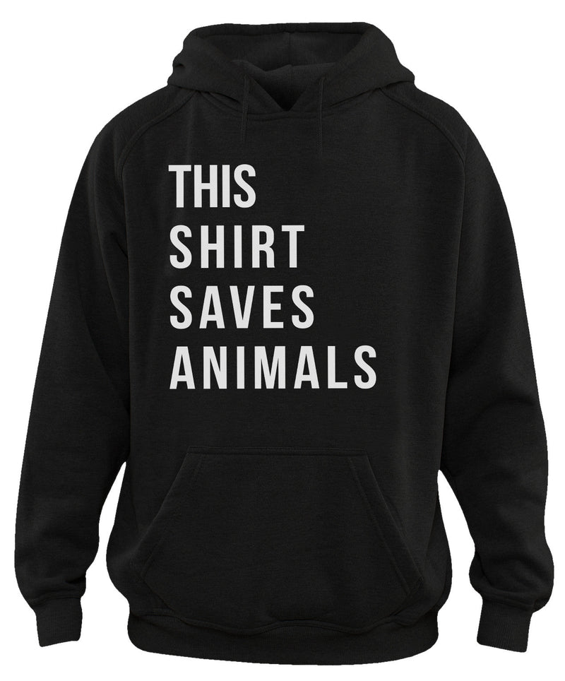 Load image into Gallery viewer, Unisex | This Shirt Saves Animals | Hoodie - Arm The Animals Clothing Co.
