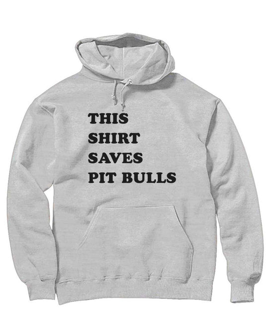 Unisex | This Shirt Saves Pit Bulls | Hoodie - Arm The Animals Clothing Co.