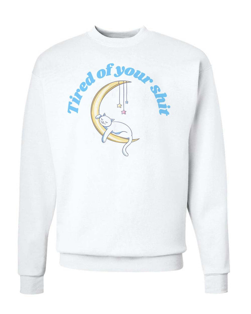 Load image into Gallery viewer, Unisex | Tired of Your Shit | Crewneck Sweatshirt - Arm The Animals Clothing Co.
