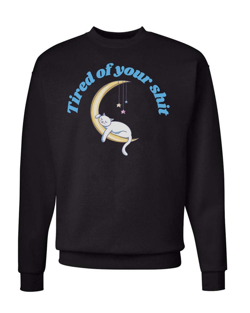 Load image into Gallery viewer, Unisex | Tired of Your Shit | Crewneck Sweatshirt - Arm The Animals Clothing Co.
