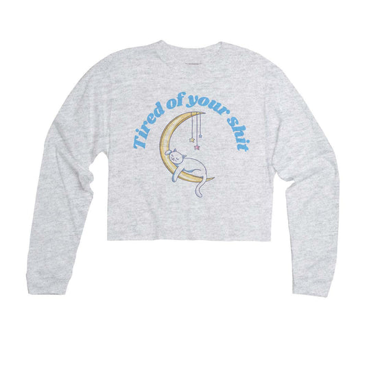 Unisex | Tired of Your Shit | Cutie Long Sleeve - Arm The Animals Clothing Co.