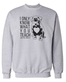 Unisex | What You Teach Pittie | Crewneck Sweatshirt - Arm The Animals Clothing Co.