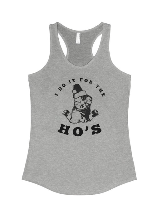 Women's | Do It For The Ho's | Ideal Tank Top - Arm The Animals Clothing LLC
