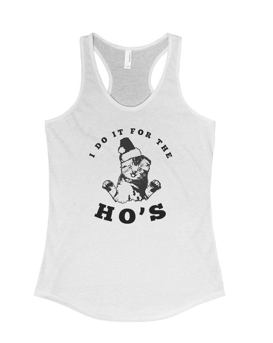 Women's | Do It For The Ho's | Ideal Tank Top - Arm The Animals Clothing LLC