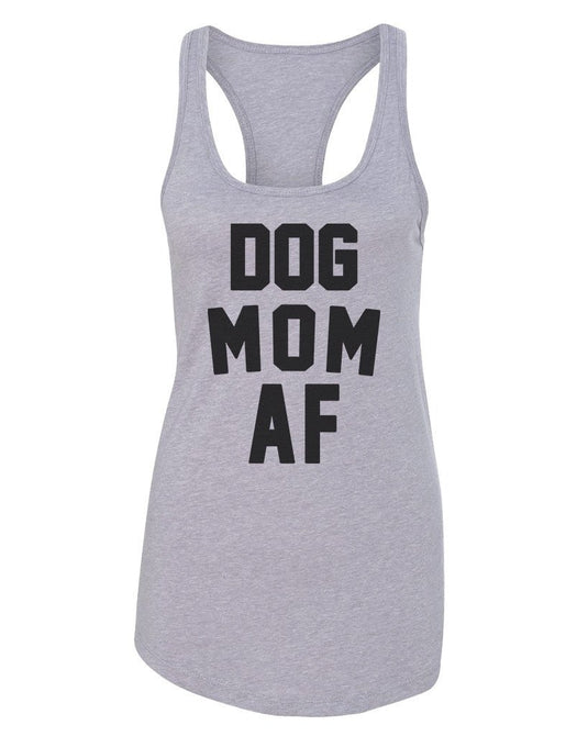 Women's | Dog Mom AF | Ideal Tank Top - Arm The Animals Clothing Co.