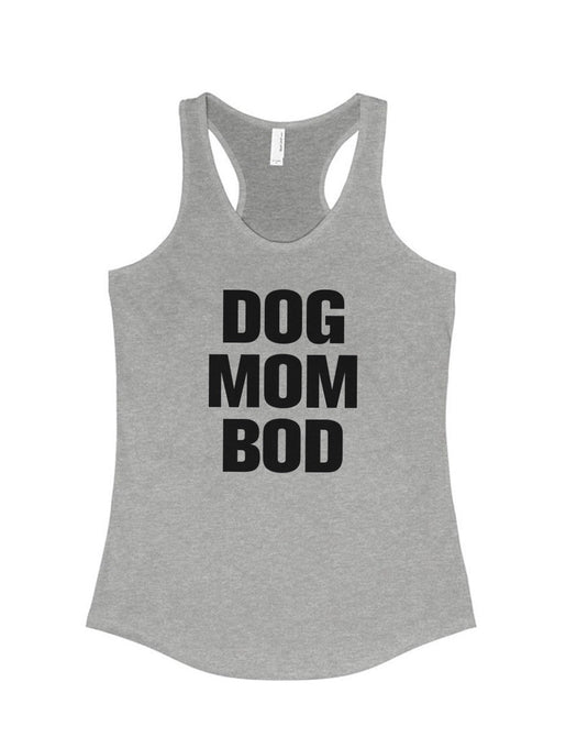 Women's | Dog Mom Bod | Ideal Tank Top - Arm The Animals Clothing Co.