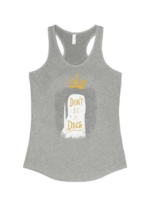 Women's | Don't Be A Dick | Tank Top - Arm The Animals Clothing Co.