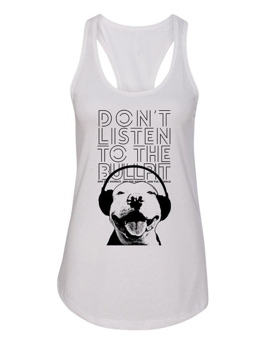 Women's | Don't Listen To The Bullpit | Ideal Tank - Arm The Animals Clothing Co.