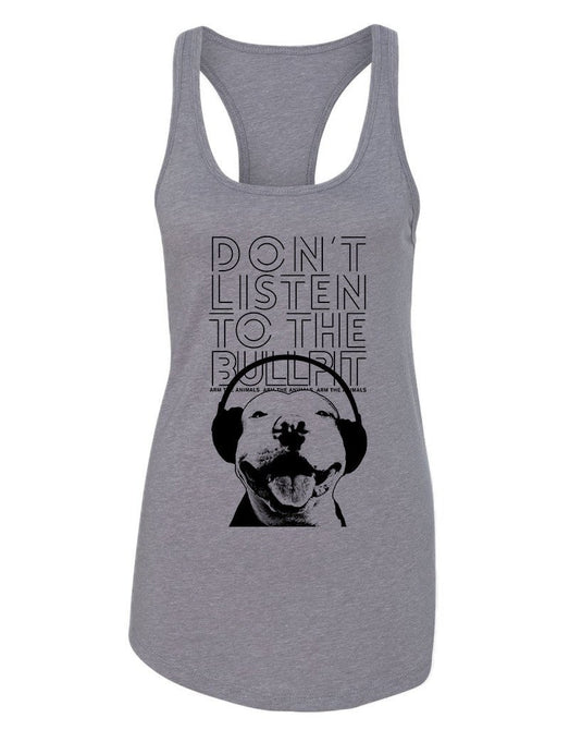 Women's | Don't Listen To The Bullpit | Ideal Tank - Arm The Animals Clothing Co.