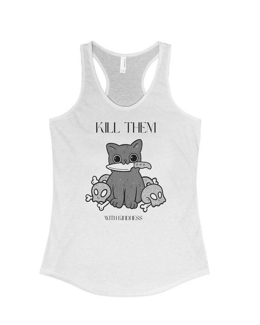 Women's | Kill Them, With Kindness | Ideal Tank Top - Arm The Animals Clothing Co.