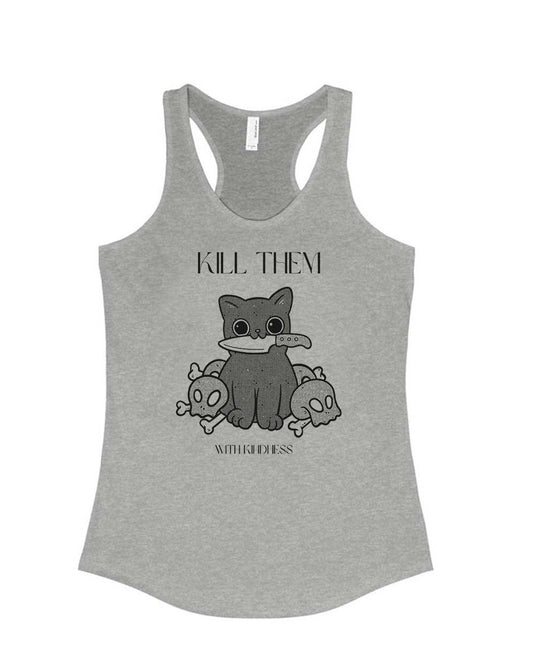 Women's | Kill Them, With Kindness | Ideal Tank Top - Arm The Animals Clothing Co.