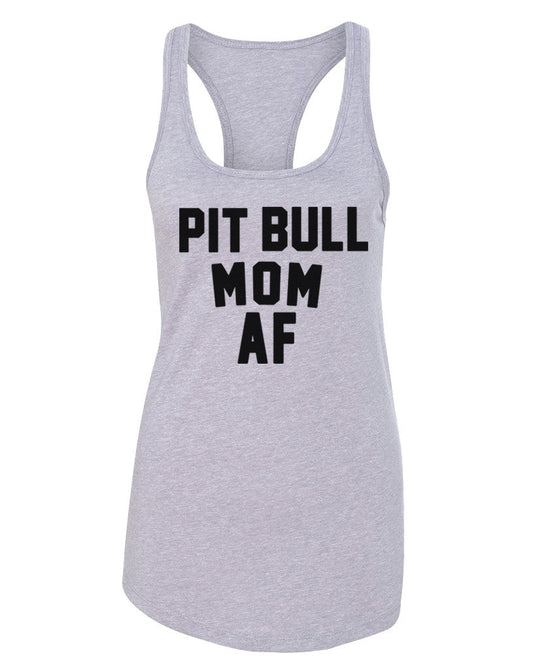 Women's | Pit Bull Mom AF | Ideal Tank Top - Arm The Animals Clothing Co.