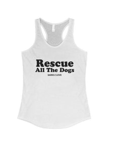 Women's | Rescue All The Dogs | Tank Top - Arm The Animals Clothing Co.