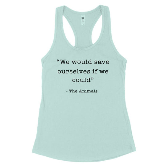 Women's | Save Ourselves | Ideal Tank Top - Arm The Animals Clothing Co.