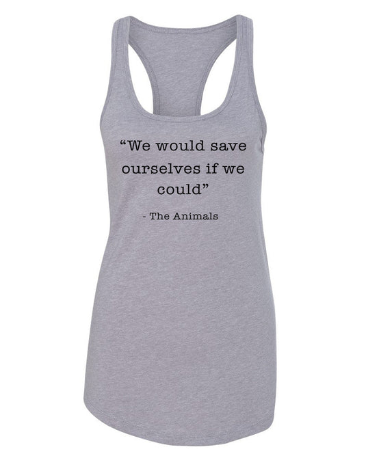 Women's | Save Ourselves | Ideal Tank Top - Arm The Animals Clothing Co.
