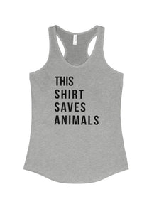 Women's | This Shirt Saves Animals | Ideal Tank Top - Arm The Animals Clothing Co.