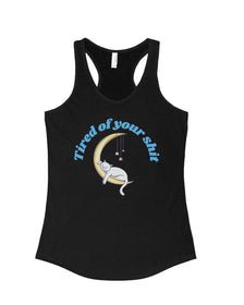 Women's | Tired of Your Shit | Ideal Tank Top - Arm The Animals Clothing Co.