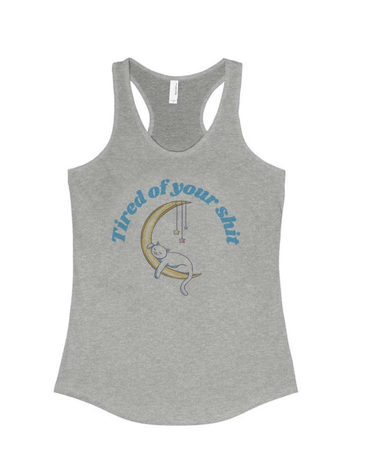 Women's | Tired of Your Shit | Ideal Tank Top - Arm The Animals Clothing Co.